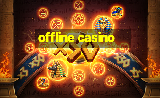 offline casino