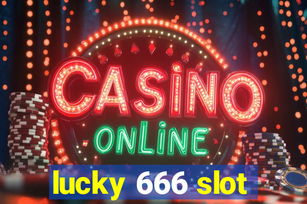 lucky 666 slot