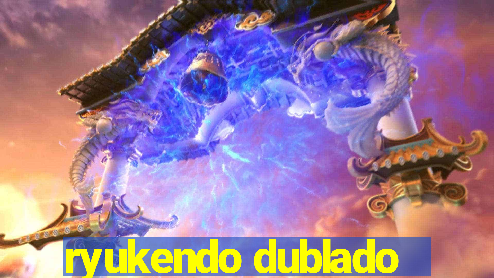 ryukendo dublado