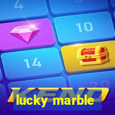 lucky marble