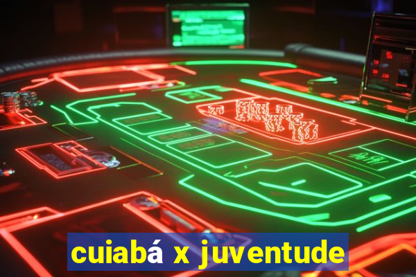 cuiabá x juventude