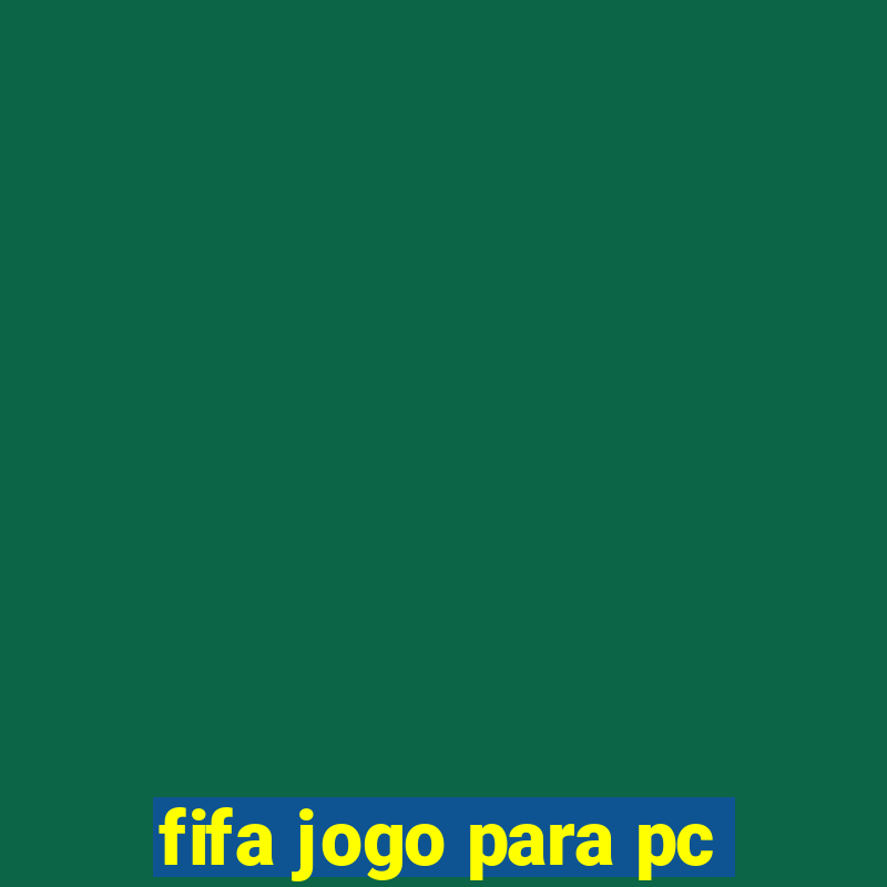 fifa jogo para pc