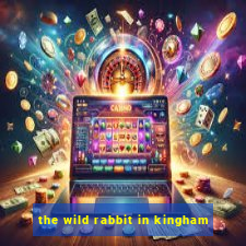 the wild rabbit in kingham