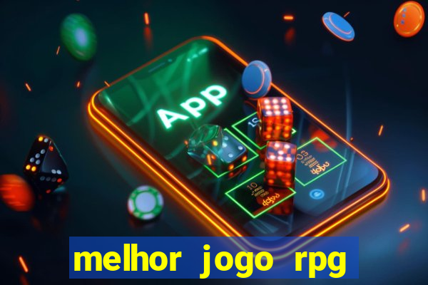 melhor jogo rpg para celular