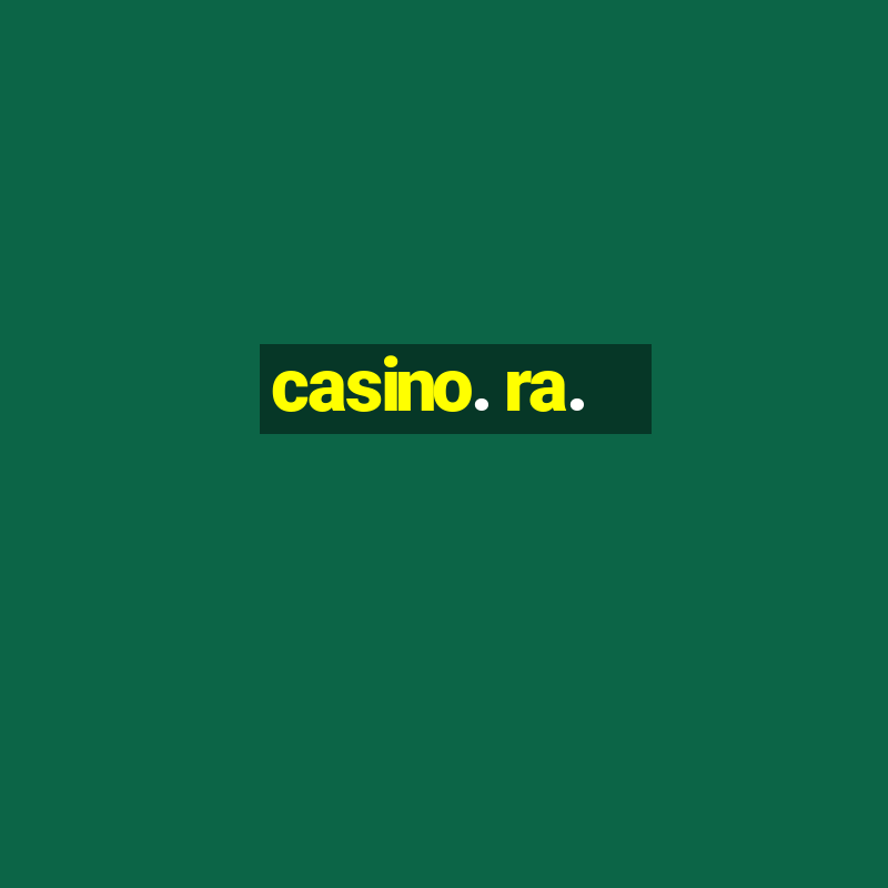 casino. ra.