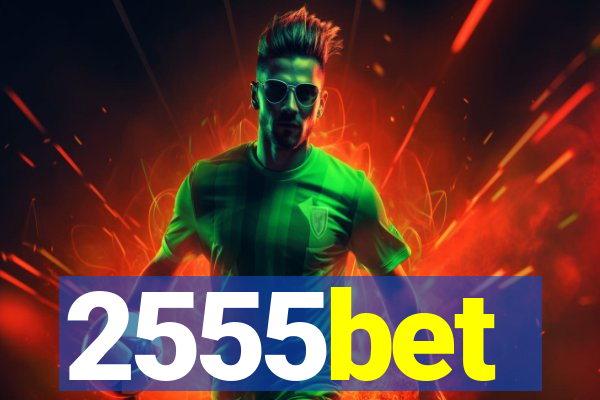 2555bet