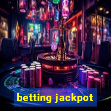 betting jackpot