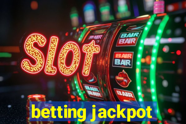 betting jackpot