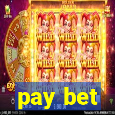 pay bet