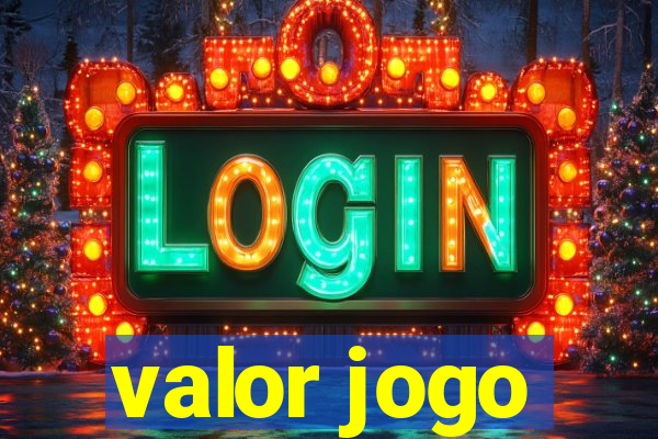 valor jogo