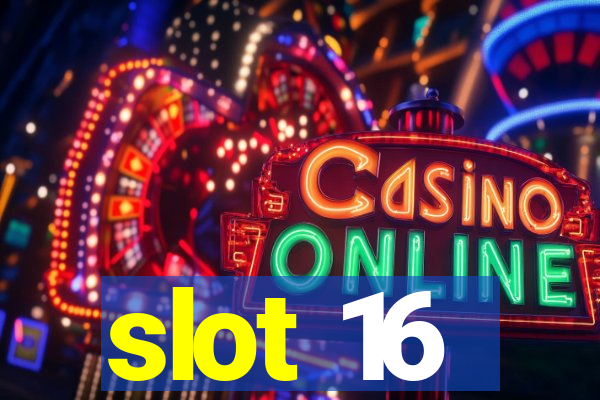 slot 16