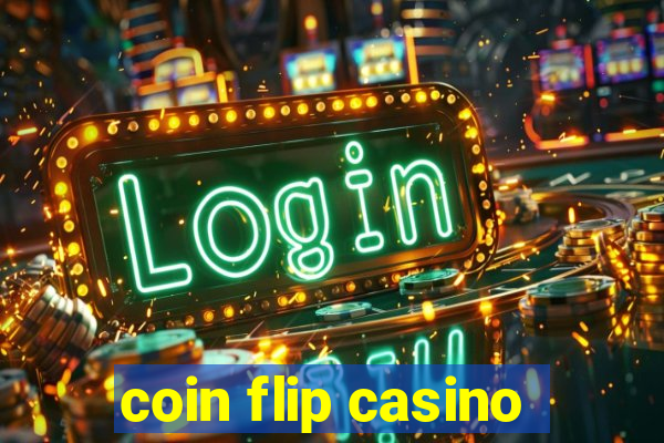 coin flip casino