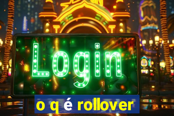 o q é rollover