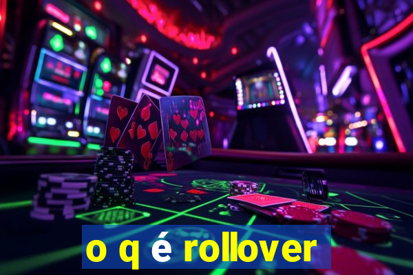 o q é rollover