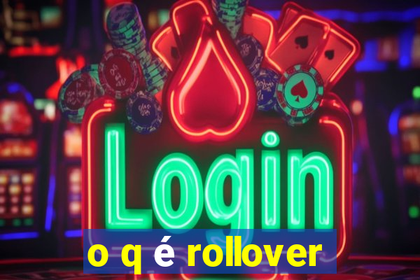 o q é rollover