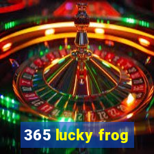 365 lucky frog