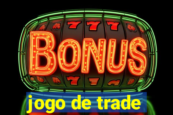 jogo de trade