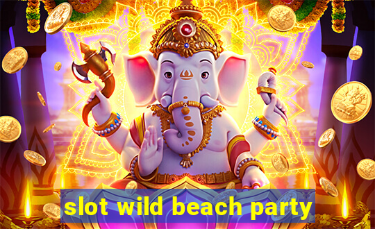 slot wild beach party