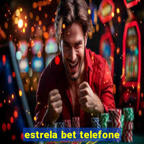 estrela bet telefone