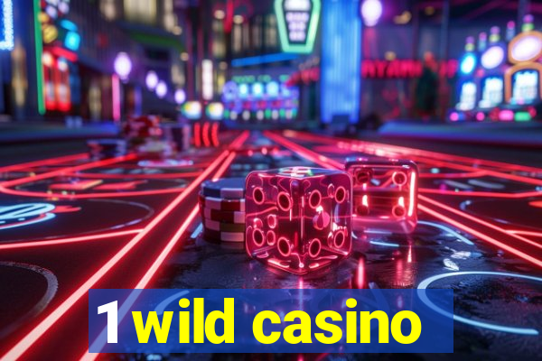 1 wild casino