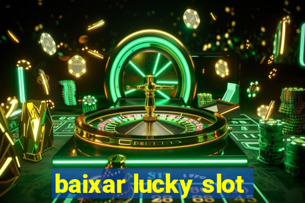 baixar lucky slot