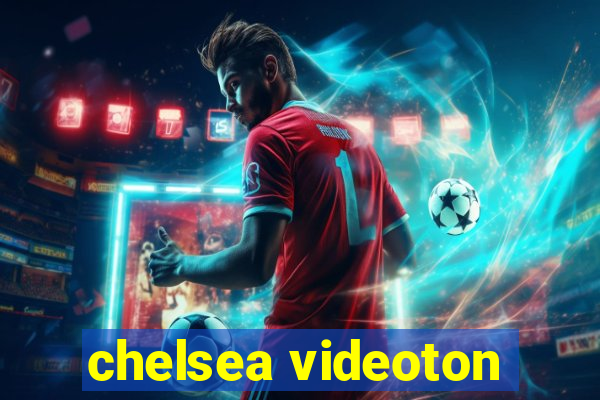 chelsea videoton