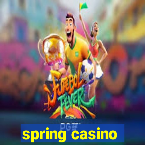 spring casino