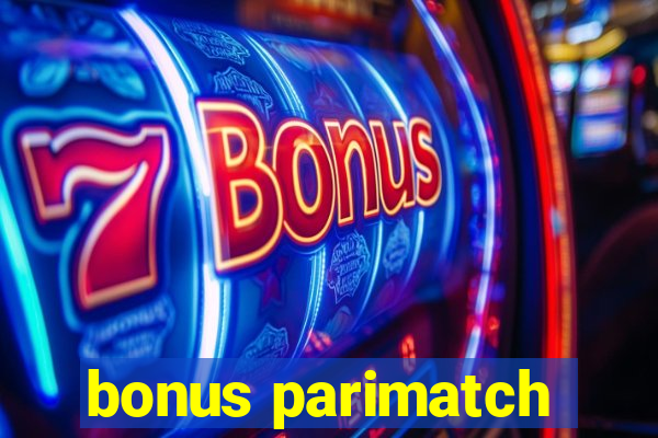 bonus parimatch