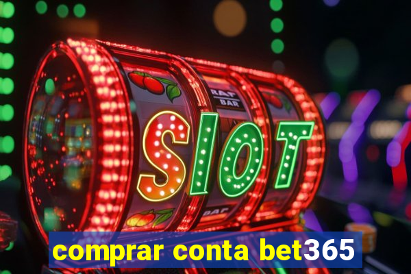 comprar conta bet365