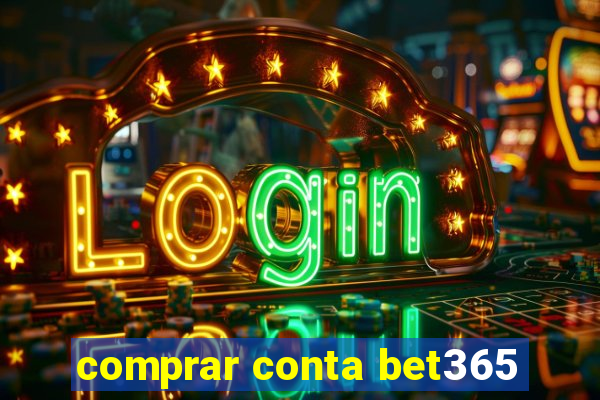 comprar conta bet365