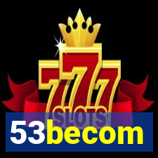 53becom