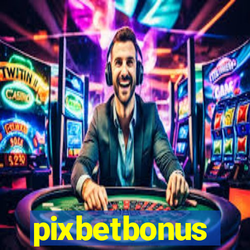 pixbetbonus