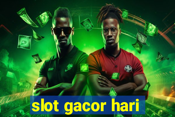 slot gacor hari