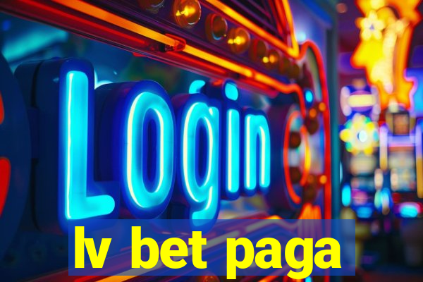 lv bet paga