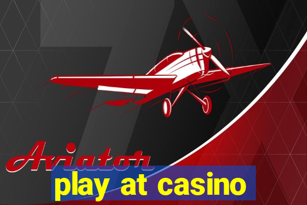 play at casino