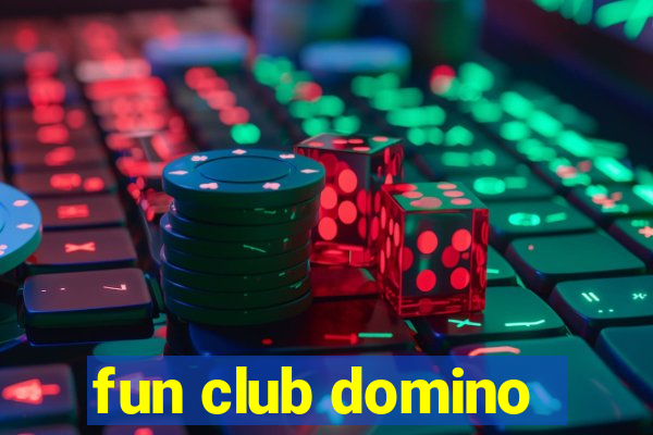 fun club domino