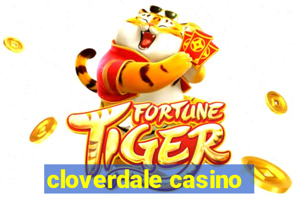 cloverdale casino