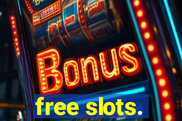 free slots.