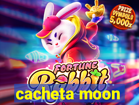 cacheta moon