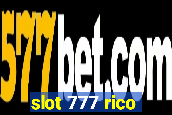 slot 777 rico