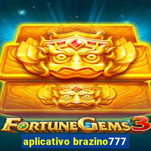 aplicativo brazino777