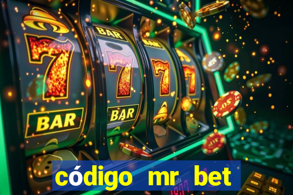 código mr bet rodadas grátis