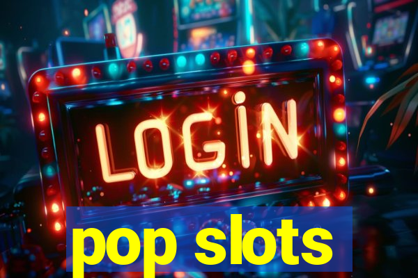 pop slots