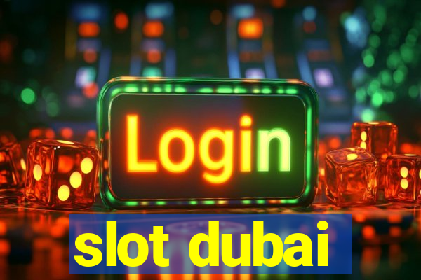 slot dubai