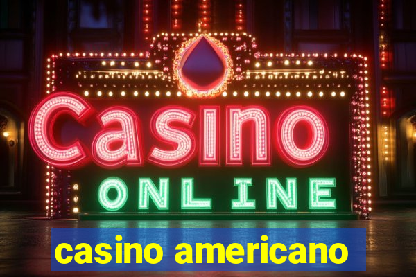 casino americano