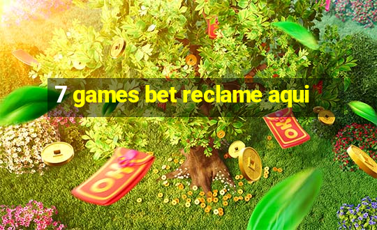 7 games bet reclame aqui