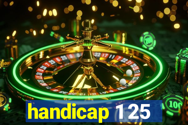 handicap 1 25