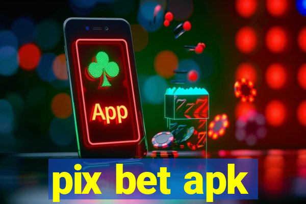 pix bet apk