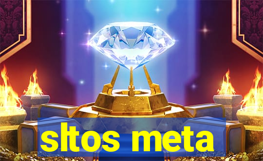 sltos meta