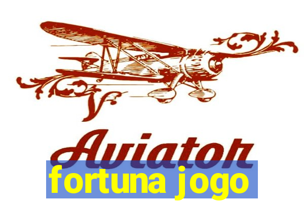 fortuna jogo